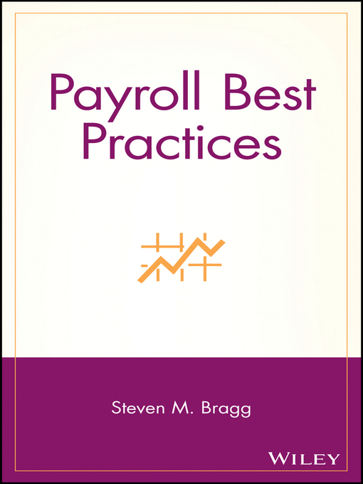 Title details for Payroll Best Practices by Steven M. Bragg - Available